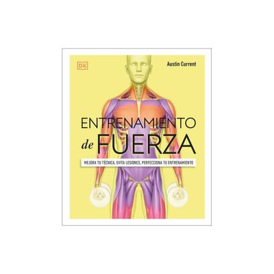 Entrenamiento de Fuerza (Science of Strength Training) - by Austin Current (Hardcover)