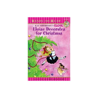 Eloise Decorates for Christmas - by Lisa McClatchy (Paperback)