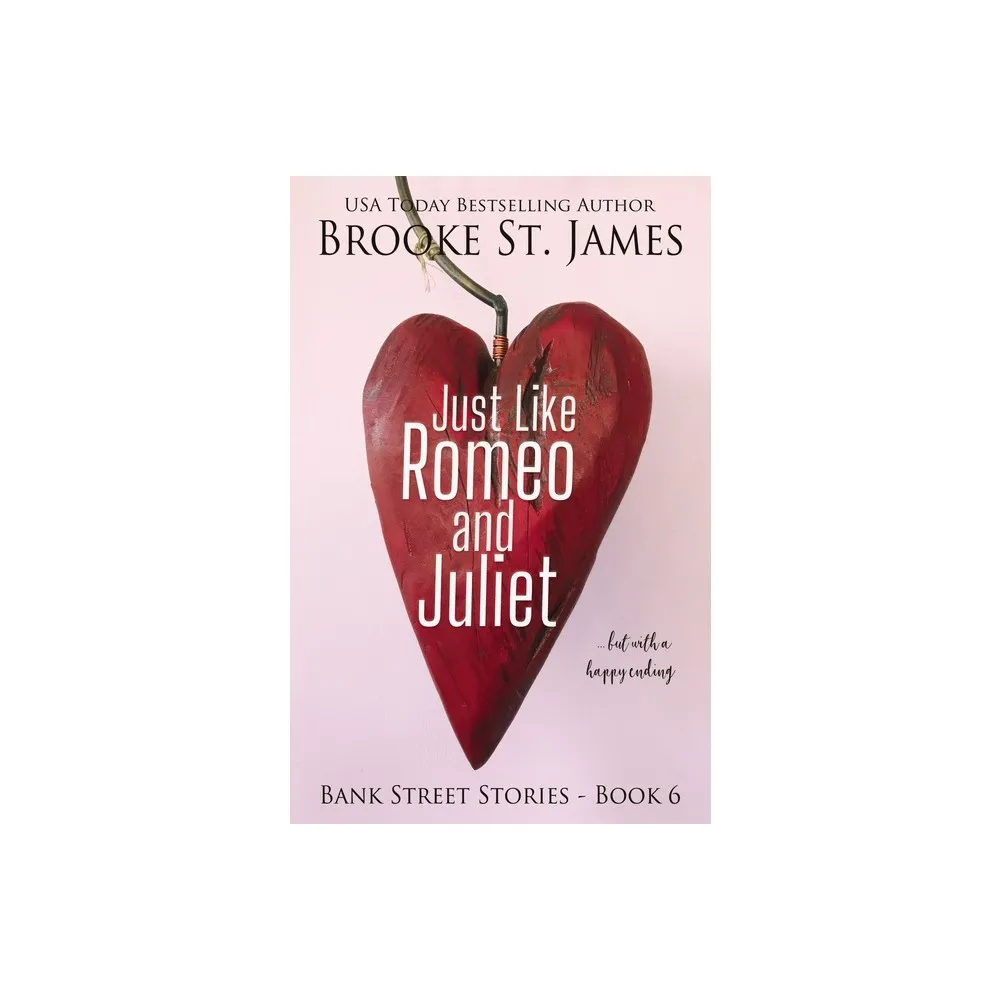 Elm Hill Just Like Romeo and Juliet--But with a Happy Ending - by Brooke St  James (Paperback) | The Summit at Fritz Farm