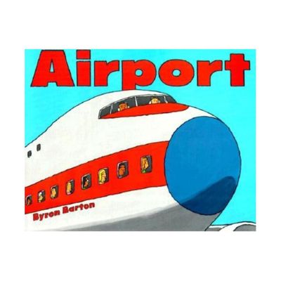 Airport - by Byron Barton (Paperback)