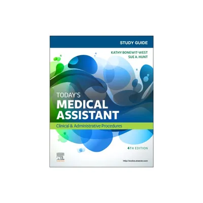 Study Guide for Todays Medical Assistant - 4th Edition by Kathy Bonewit-West & Sue Hunt (Paperback)