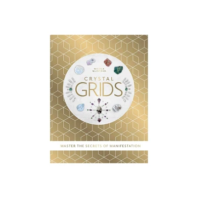 Crystal Grids - by Nicola McIntosh (Hardcover)