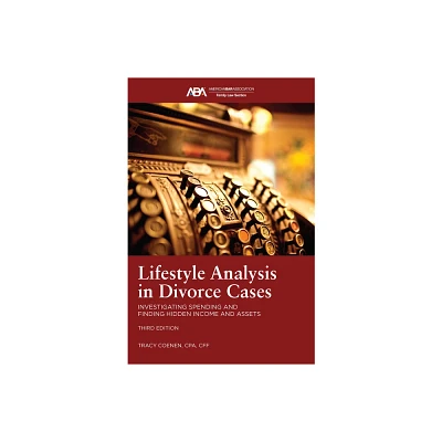 Lifestyle Analysis in Divorce Cases - by Tracy Coenen (Paperback)