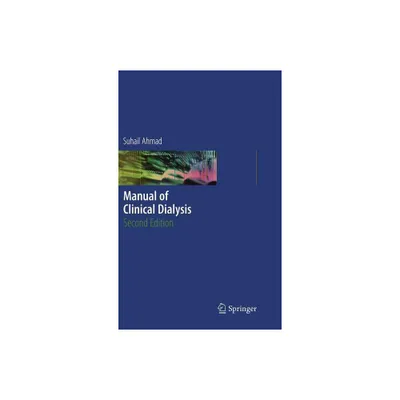 Manual of Clinical Dialysis - 2nd Edition by Suhail Ahmad (Hardcover)