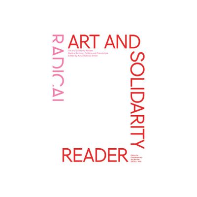 Art and Solidarity Reader - by Katya Garcia-Anton (Paperback)