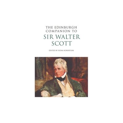 The Edinburgh Companion to Sir Walter Scott - (Edinburgh Companions to Scottish Literature) by Fiona Robertson (Paperback)