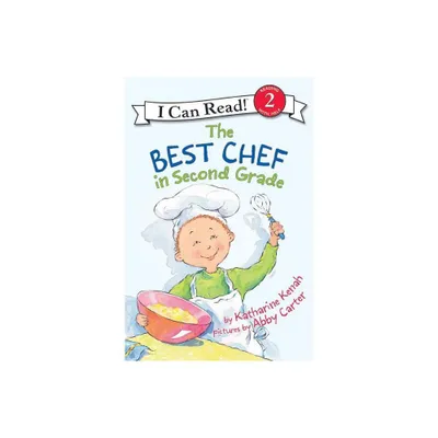 The Best Chef in Second Grade - (I Can Read Level 2) by Katharine Kenah (Paperback)