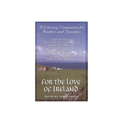 For the Love of Ireland - by Susan Cahill (Paperback)