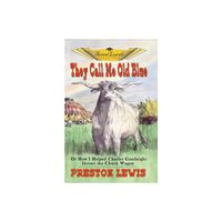 They Call Me Old Blue - by Preston Lewis (Paperback)