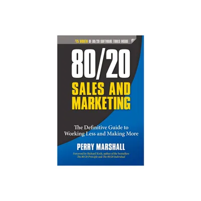 80/20 Sales and Marketing - by Perry Marshall (Paperback)