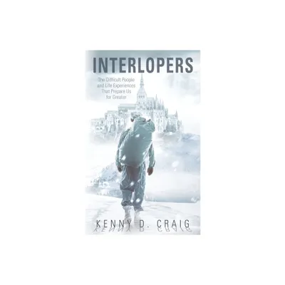 Interlopers - by Kenny D Craig (Paperback)