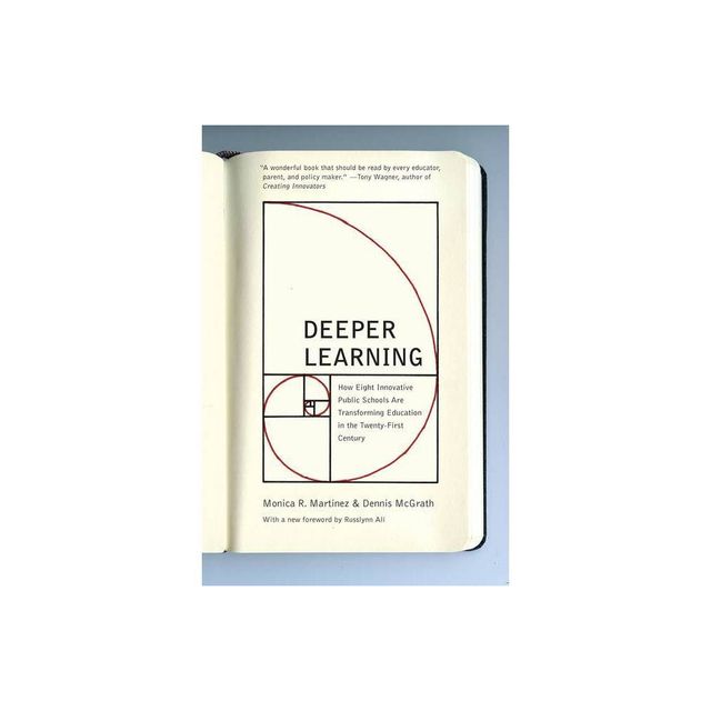 Deeper Learning - by Monica R Martinez & Dennis McGrath (Paperback)