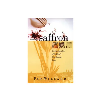 Secrets of Saffron - by Pat Willard (Paperback)