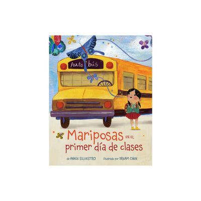 Mariposas En El Primer Da de Clases (Spanish Edition) - by Annie Silvestro (Paperback)