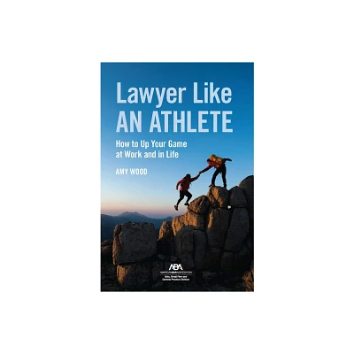 Lawyer Like an Athlete - by Amy Wood (Paperback)