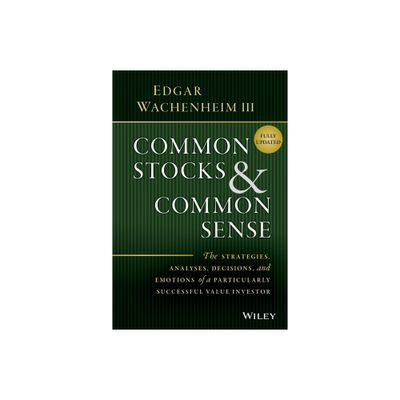 Common Stocks and Common Sense - 2nd Edition by Edgar Wachenheim (Hardcover)