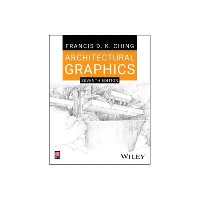 Architectural Graphics - 7th Edition by Francis D K Ching (Paperback)