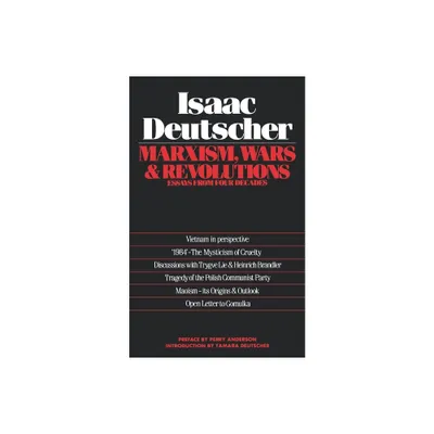 Marxism, Wars and Revolutions - by Isaac Deutscher (Paperback)