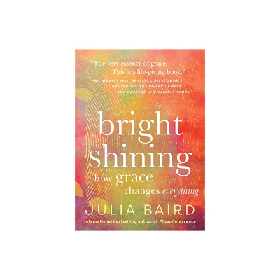 Bright Shining - by Julia Baird (Hardcover)