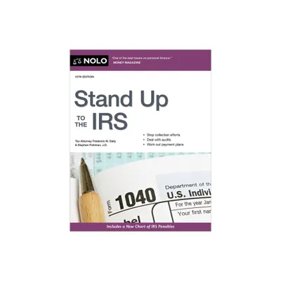 Stand Up to the IRS - 15th Edition by Stephen Fishman (Paperback)