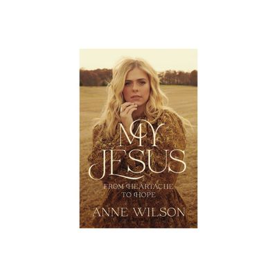 My Jesus - by Anne Wilson (Paperback)