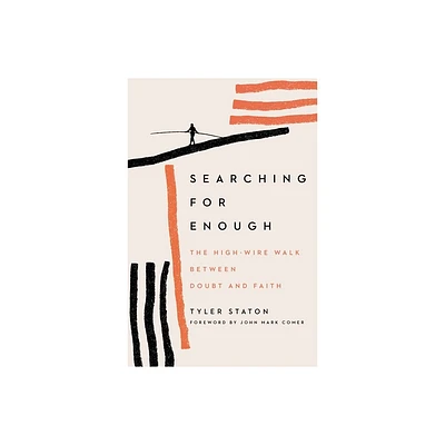 Searching for Enough - by Tyler Staton (Paperback)