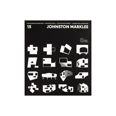 Johnston Marklee - (Source Books in Architecture) by Benjamin Wilke (Paperback)