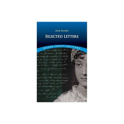 Selected Letters - (Dover Thrift Editions: Literary Collections) by Jane Austen (Paperback)