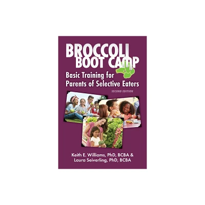 Broccoli Boot Camp - 2nd Edition by Keith E Williams & Laura Seiverling (Paperback)