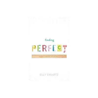 Finding Perfect - by Elly Swartz (Paperback)