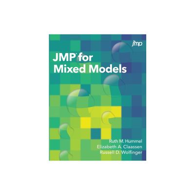 JMP for Mixed Models - by Ruth Hummel & Elizabeth a Claassen & Russell D Wolfinger (Hardcover)