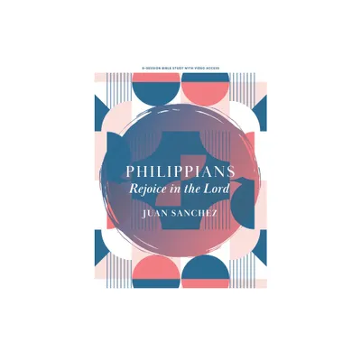 Philippians - Bible Study Book with Video Access - by Juan Sanchez (Paperback)