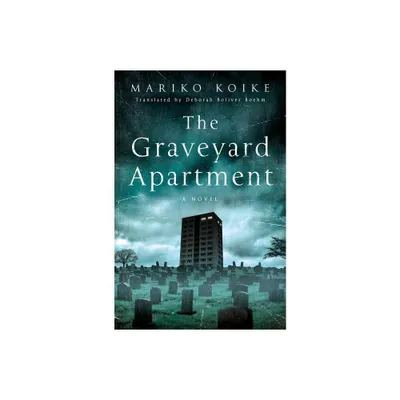 Graveyard Apartment - by Mariko Koike (Hardcover)