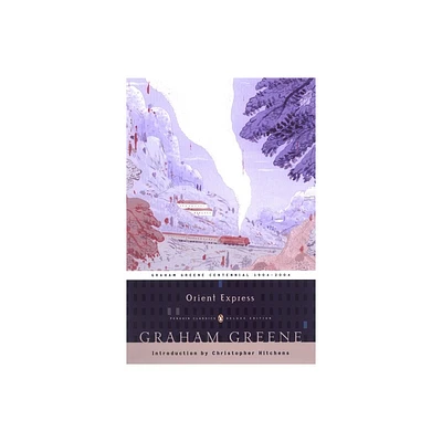 Orient Express - (Penguin Classics Deluxe Edition) by Graham Greene (Paperback)