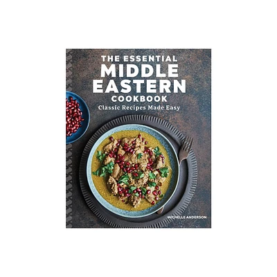 The Essential Middle Eastern Cookbook - by Michelle Anderson (Paperback)