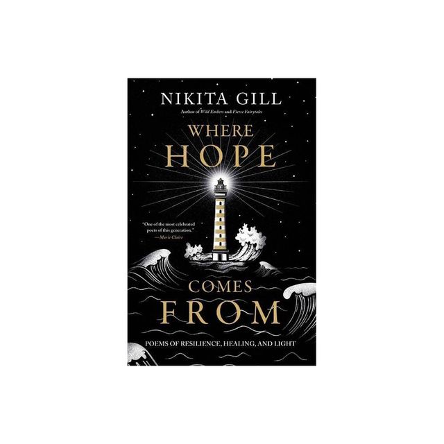 Where Hope Comes From - By Nikita Gill ( Paperback )