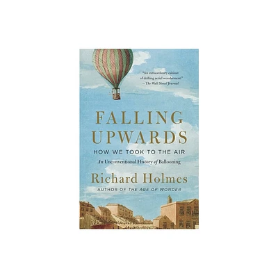 Falling Upwards - by Richard Holmes (Paperback)