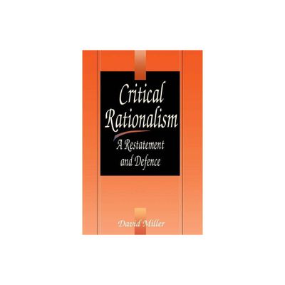 Critical Rationalism - by David Miller (Paperback)