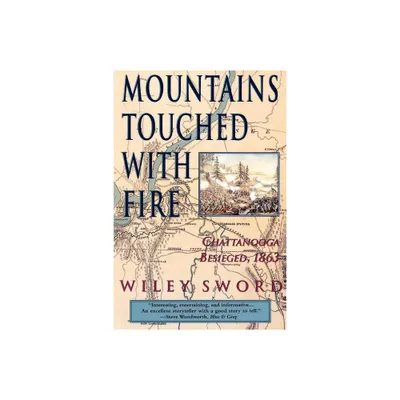 Mountains Touched with Fire - by Wiley Sword (Paperback)