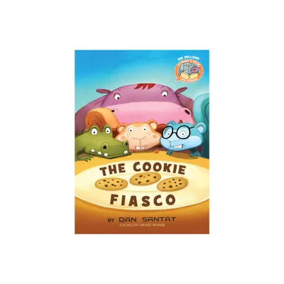 The Cookie Fiasco - By Mo Willems ( Hardcover )