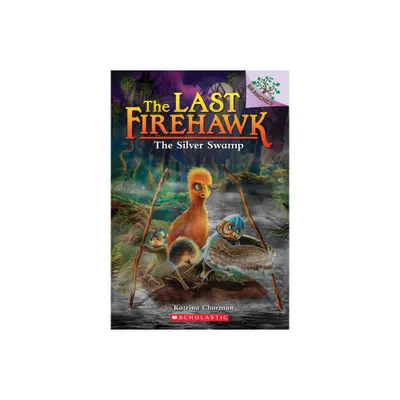 The Silver Swamp: A Branches Book (the Last Firehawk #8) - by Katrina Charman (Paperback)