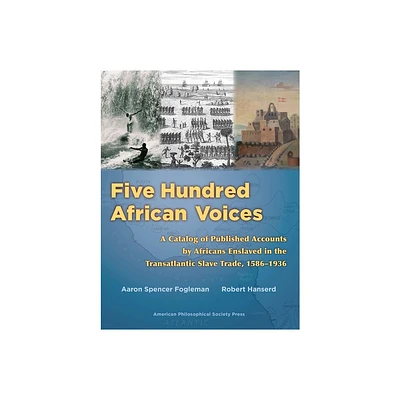 Five Hundred African Voices - (Lightning Rod Press) by Aaron Spencer Fogleman & Robert Hanserd (Paperback)