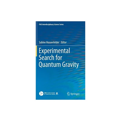 Experimental Search for Quantum Gravity - (Fias Interdisciplinary Science) by Sabine Hossenfelder (Hardcover)