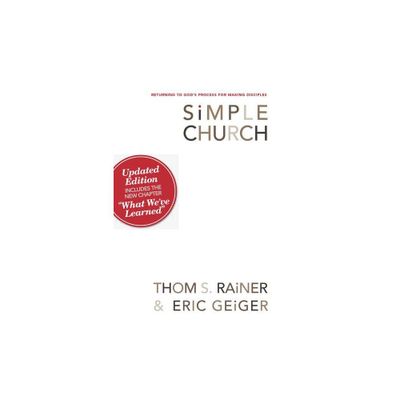 Simple Church - by Thom S Rainer & Eric Geiger (Paperback)