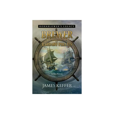 Brewer and The Barbary Pirates - by James Keffer (Paperback)