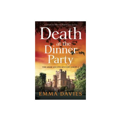 Death at the Dinner Party - (The Adam and Eve Mystery) by Emma Davies (Paperback)