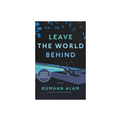 Leave the World Behind LP - Large Print by Rumaan Alam (Paperback)