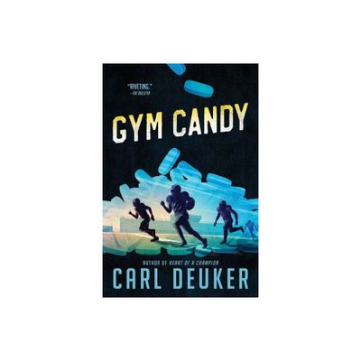 Gym Candy - by Carl Deuker (Paperback)