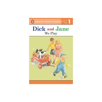 Dick and Jane: We Play - by Penguin Young Readers (Paperback)