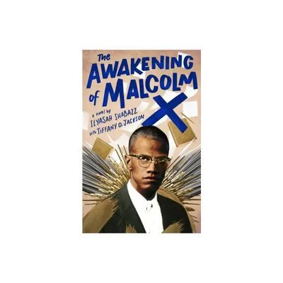 The Awakening of Malcolm X - by Ilyasah Shabazz & Tiffany D Jackson (Paperback)